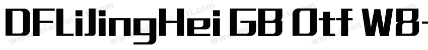 DFLiJingHei GB Otf W8字体转换